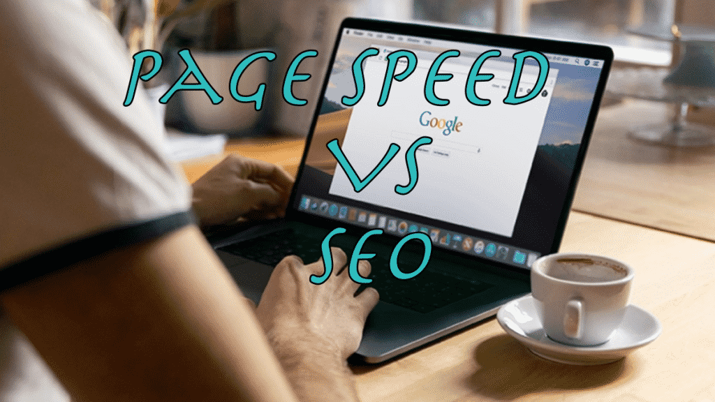 Page Speed vs. SEO - How Does Website Speed Affect SEO & Google Rankings