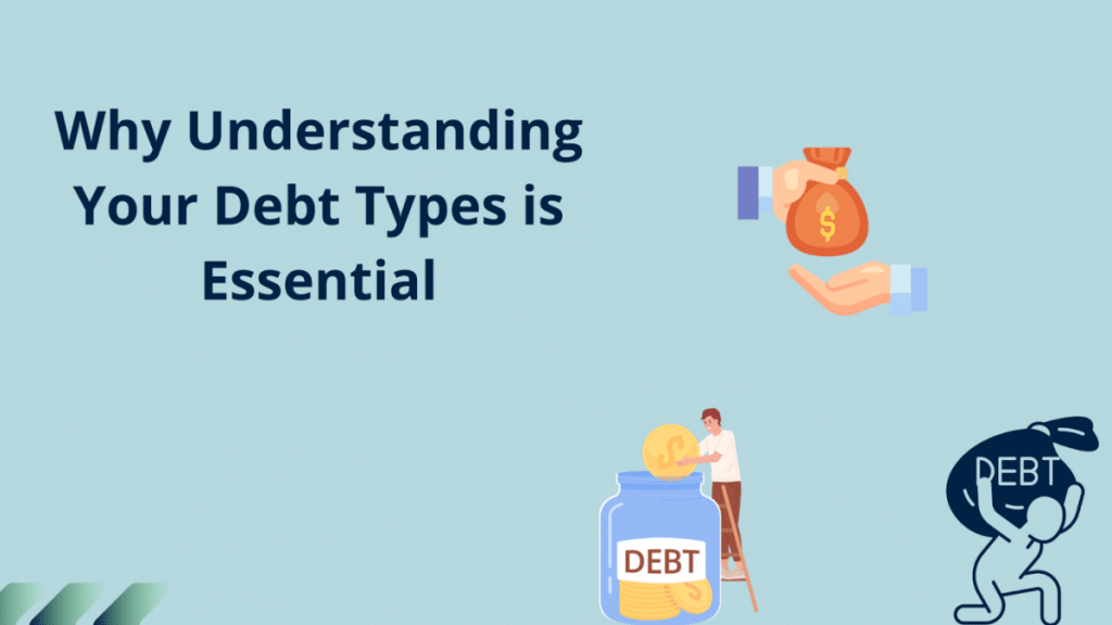 Why Understanding Your Debt Types is Essential