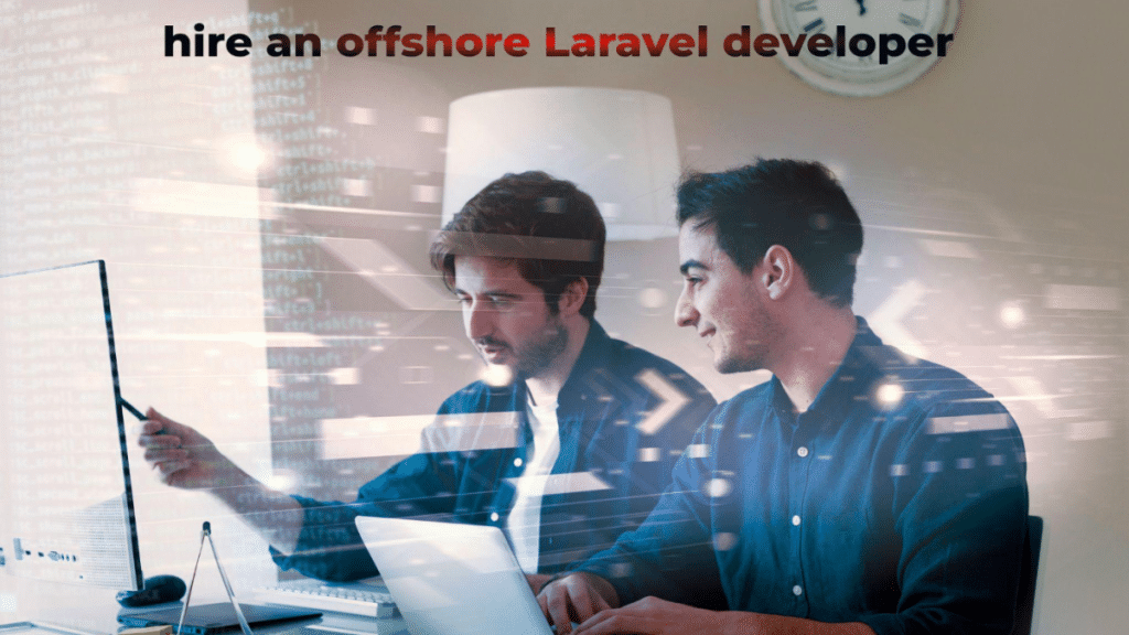 Stay Ahead of the Curve with the Offshore Laravel Dream Team