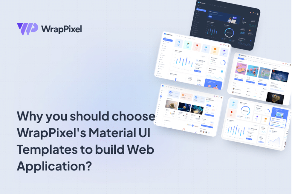 Why you should choose WrapPixel's Material UI Templates to build Web Application?