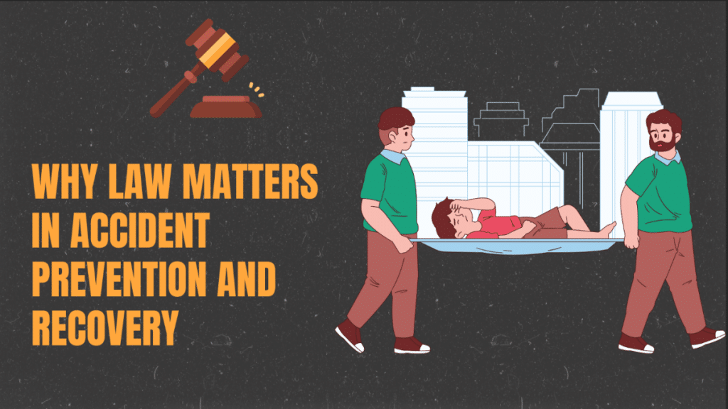 Why Law Matters in Accident Prevention and Recovery