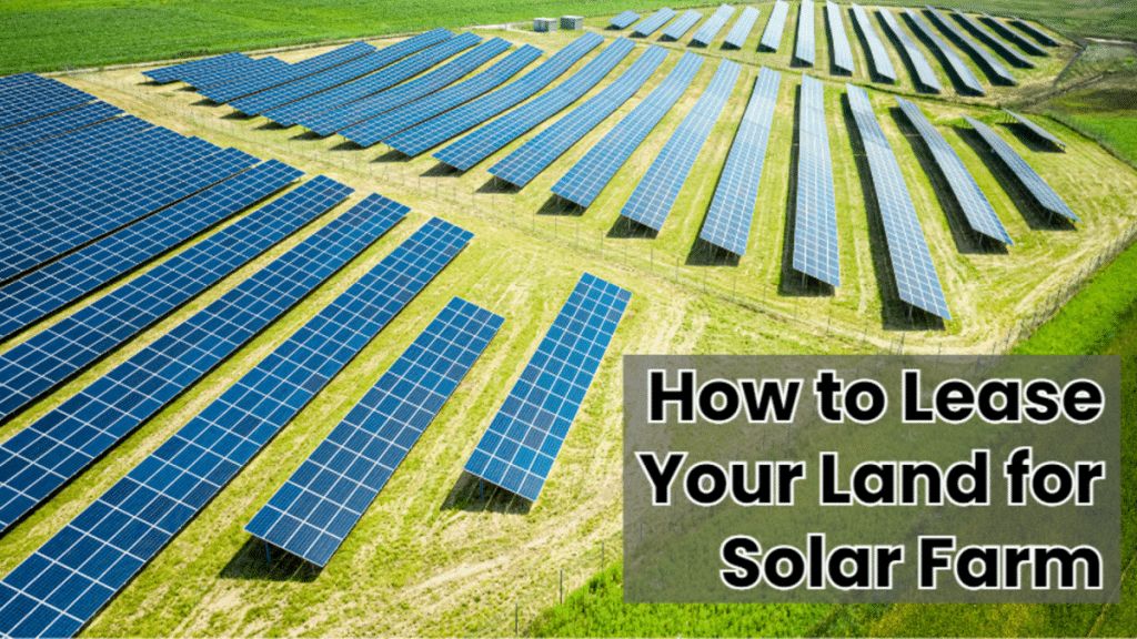 How to Lease Your Land for Solar Farm