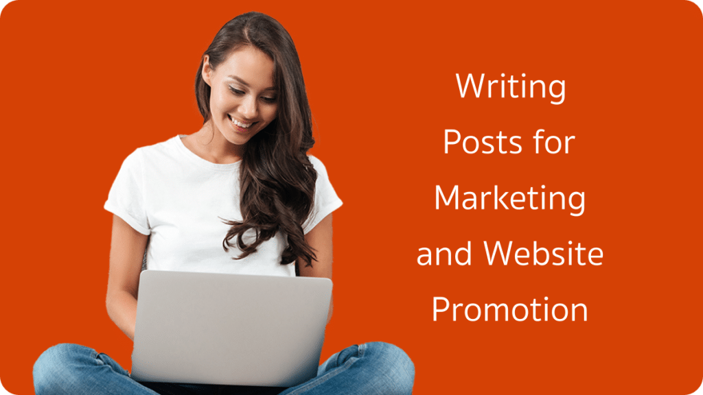 Importance of Writing Posts for Marketing and Website Promotion