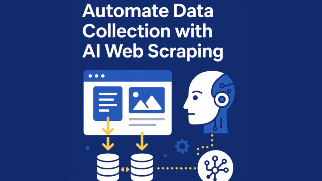 7 Innovative Ways to Automate Data Collection with AI Web Scraping