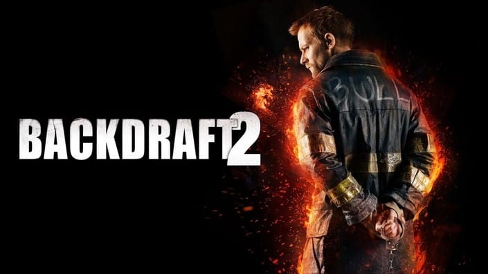 Backdraft 2