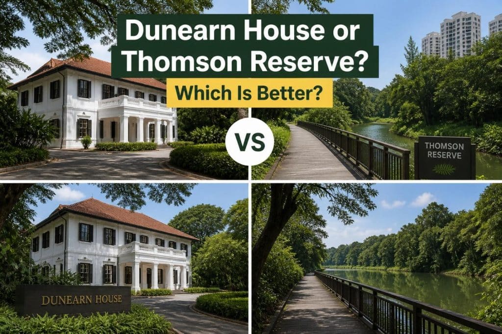 Dunearn House or Thomson Reserve? Which Is Better? Image 1 of Dunearn House or Thomson Reserve? Which Is Better?