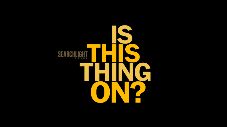 Is This Thing On Streaming: Searchlight’s Newest Release Is This Thing On Streaming: Searchlight's Newest Release