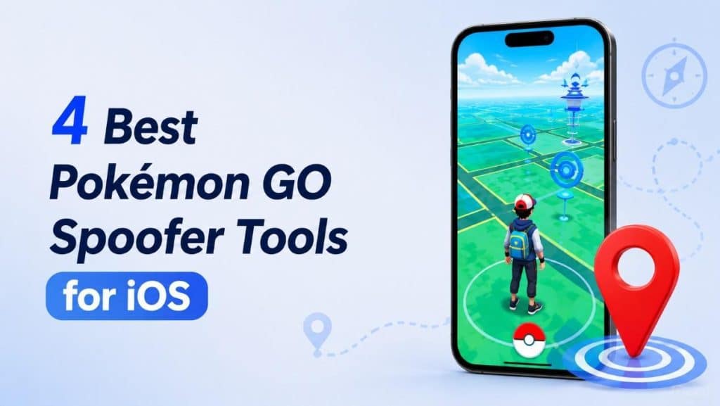 Image 1 of 4 Best Pokémon GO Spoofer Tools for iOS (2026 Tested)