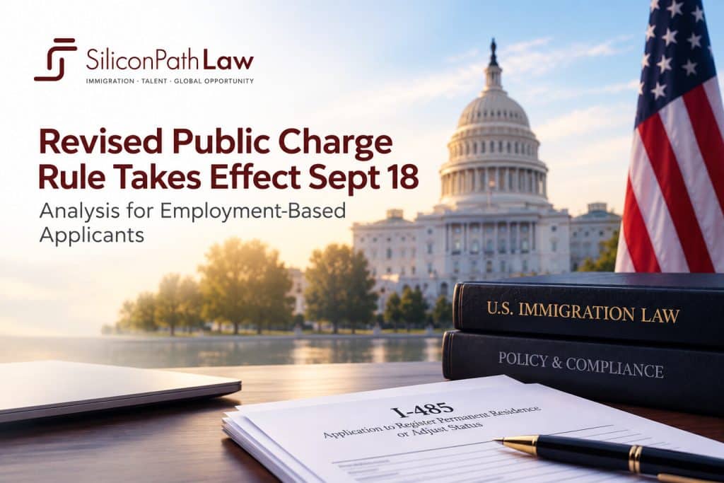 Revised Public Charge Rule Takes Effect Sept 18: Analysis for Employment-Based Applicants Image 1 of please post this in the technology sector